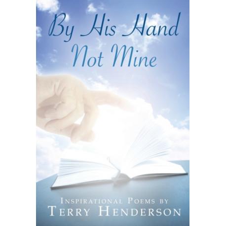 By His Hand Not Mine