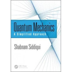 Quantum Mechanics: A Simplified Approach