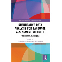 Quantitative Data Analysis for Language Assessment Volume I: Fundamental Techniques