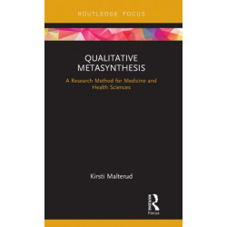 Qualitative Metasynthesis: A Research Method for Medicine and Health Sciences