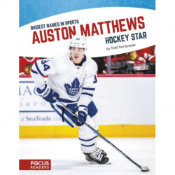 Auston Matthews: Hockey Star