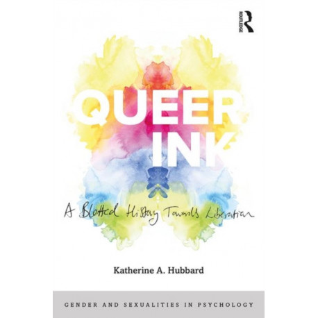 Queer Ink: A Blotted History Towards Liberation: A Blotted History Towards Liberation