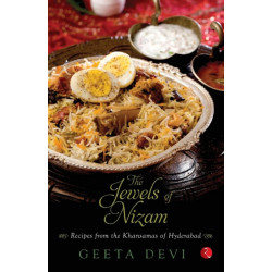 The Jewels of Nizam: Recipes from the Khansamas of Hyderabad