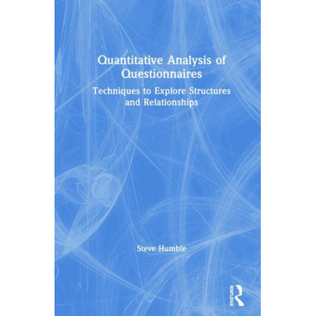 Quantitative Analysis of Questionnaires: Techniques to Explore Structures and Relationships