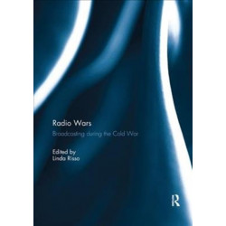 Radio Wars: Broadcasting During the Cold War