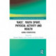 ‘Race’, Youth Sport, Physical Activity and Health: Global Perspectives