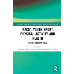 ‘Race’, Youth Sport, Physical Activity and Health: Global Perspectives