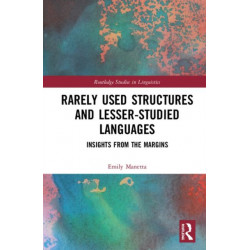 Rarely Used Structures and Lesser-Studied Languages: Insights from the Margins