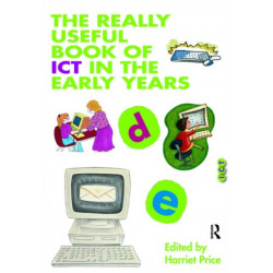 The Really Useful Book of ICT in the Early Years