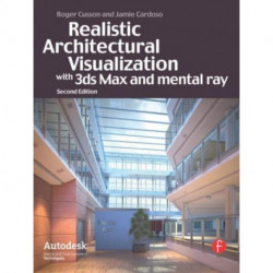 Realistic Architectural Visualization with 3ds Max and mental ray