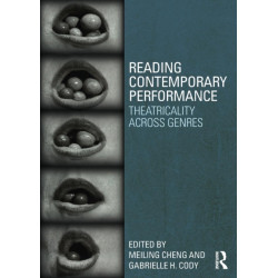 Reading Contemporary Performance: Theatricality Across Genres