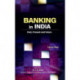 Banking in India: Past, Present & Future