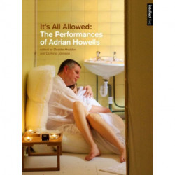 It's All Allowed: The Performances of Adrian Howells
