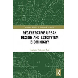 Regenerative Urban Design and Ecosystem Biomimicry