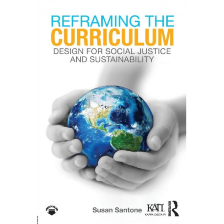 Reframing the Curriculum: Design for Social Justice and Sustainability