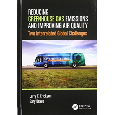 Reducing Greenhouse Gas Emissions and Improving Air Quality: Two Interrelated Global Challenges