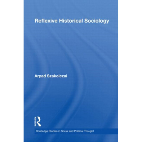 Reflexive Historical Sociology