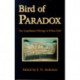Bird of Paradox: The Unpublished Writings of Wilson Duff