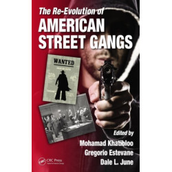 The Re-Evolution of American Street Gangs