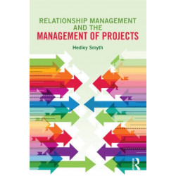 Relationship Management and the Management of Projects