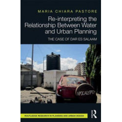 Re-interpreting the Relationship Between Water and Urban Planning: The Case of Dar es Salaam