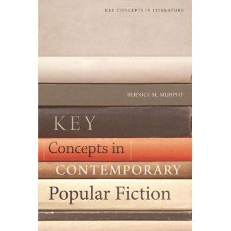 Key Concepts in Contemporary Popular Fiction