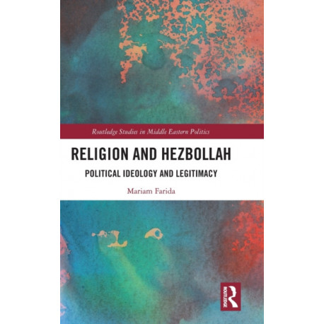 Religion and Hezbollah: Political Ideology and Legitimacy