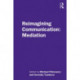 Reimagining Communication: Mediation
