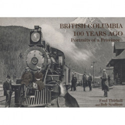 British Columbia 100 Years Ago: Portraits of a Province