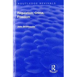 Regulation, Crime and Freedom