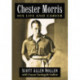 Chester Morris: His Life and Career