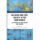 Religion and Civil Society in the Arab World: In the Vortex of Globalization and Tradition