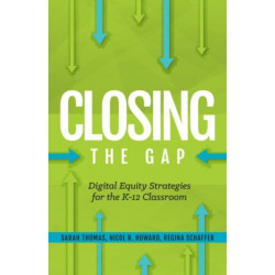 Closing the Gap: Digital Equity Strategies for Teacher Prep Programs