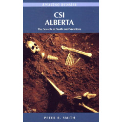 CSI Alberta: The Secrets of Skulls and Skeletons