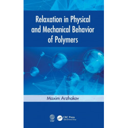 Relaxation in Physical and Mechanical Behavior of Polymers