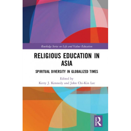 Religious Education in Asia: Spiritual Diversity in Globalized Times