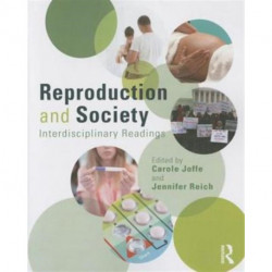 Reproduction and Society: Interdisciplinary Readings: Interdisciplinary Readings