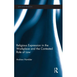 Religious Expression in the Workplace and the Contested Role of Law