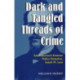 Dark & Tangled Threads of Crime: San Francisco's Famous Police Detective, Isaiah W Lees