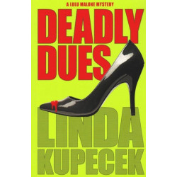Deadly Dues: A Lulu Malone Mystery