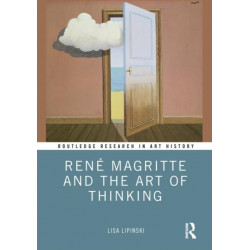 Rene Magritte and the Art of Thinking