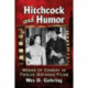Hitchcock and Humor: Modes of Comedy in Twelve Defining Films