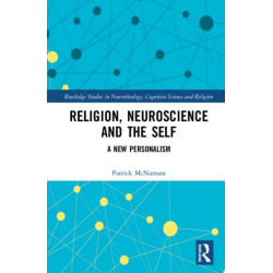 Religion, Neuroscience and the Self: A New Personalism