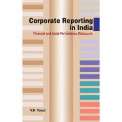 Corporate Reporting in India: Financial & Social Performance Disclosures
