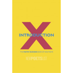 Introduction X: The Poetry Business Book of New Poets: The Poetry Business Book of New Poets