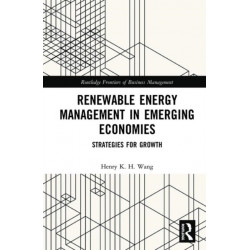 Renewable Energy Management in Emerging Economies: Strategies for Growth