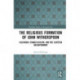 The Religious Formation of John Witherspoon: Calvinism, Evangelicalism, and the Scottish Enlightenment