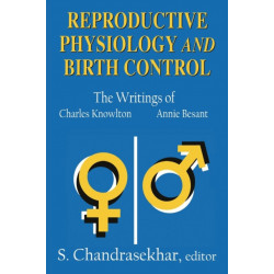 Reproductive Physiology and Birth Control: The Writings of Charles Knowlton and Annie Besant