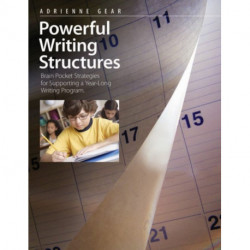 Powerful Writing Structures: Brain Pocket Strategies for Supporting a Year-Long Writing Program