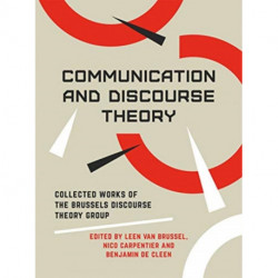Communication and Discourse Theory: Collected Works of the Brussels Discourse Theory Group